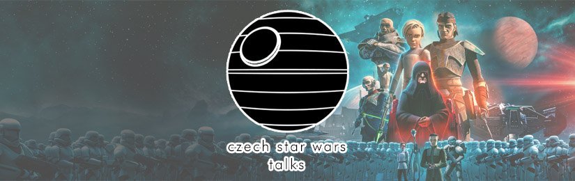 Czech Star Wars Talks | únor 2024 | začala třetí řada seriálu Star Wars: Vadná várka, atd.